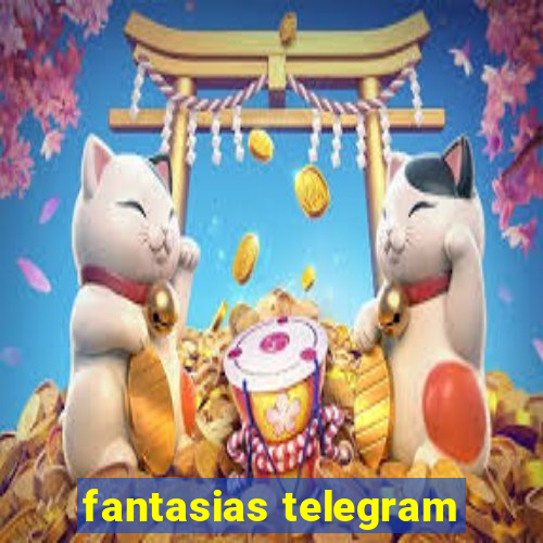 fantasias telegram